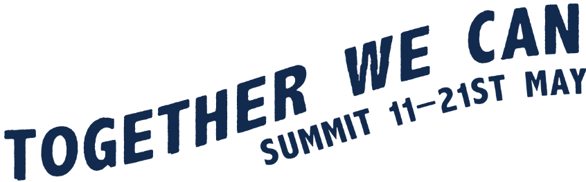 Together We Can: Summit 11-21st May